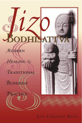 Jizo Bodhisattva: Modern Healing and Traditional Buddhist Practice (Hardcover)