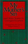 My Mother's Sin and Other Stories by Georgios Vizyenos
