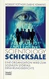 Scientology- Schicksale. Eine Organisation wird zum sozialen Störfall. Scientology- Schicksale. Eine Organisation wird zum sozialen Störfall.