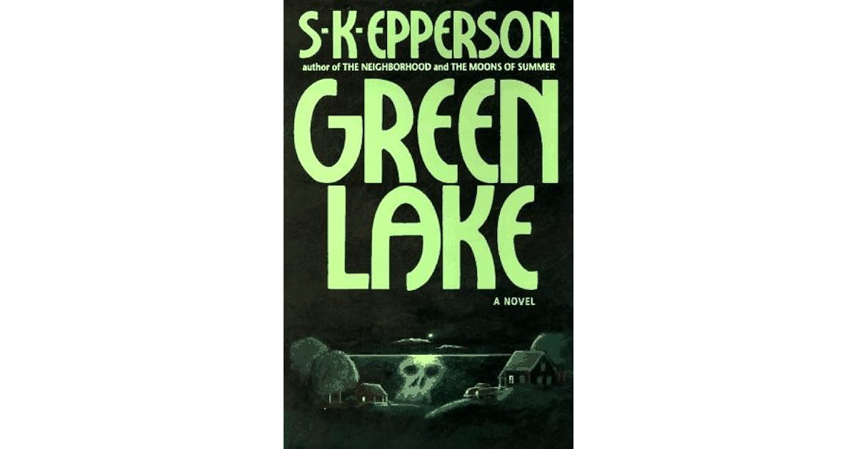 Green Lake by S.K. Epperson