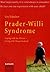 Prader-willi Syndrome: Coping With the Disease - Living With Those Involved