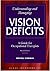 Understanding and Managing Vision Deficits by Mitchell Scheiman OD  FCOVD...