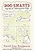 Dog Smarts: The Art of Training Your Dog