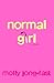Normal Girl: A Novel