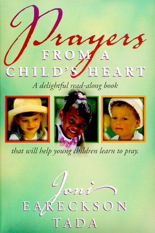 Prayers From A Child's Heart: A Delightful Read Along Book That Will Help Young Children Learn To Pray