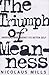 The Triumph of Meanness: America's War Against Its Better Self