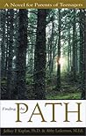 Finding the Path: A Novel for Parents of Teenagers