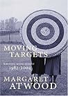 Moving Targets: Writing with Intent, 1982-2004