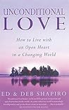 Unconditional Love: How to Live With an Open Heart in a Changing World