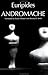 Andromache (Greek Tragedy in New Translations)