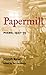 PAPERMILL: Poems, 1927-35 (American Poetry Recovery Series)