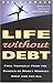 Life Without Debt: Free You...
