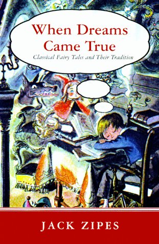 When Dreams Came True: Classical Fairy Tales and Their Tradition (Paperback)