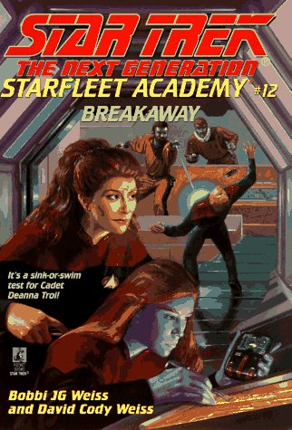 Breakaway (Star Trek: The Next Generation - Starfleet Academy, #12)