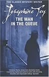 The Man In the Queue by Josephine Tey