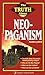 The Truth about Neo-Paganism