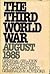 The Third World War:  August 1985