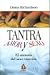 Tantra: amor y sexo: El cor...