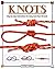 Knots: Step-by-Step Instructions for Tying More Than 50 Knots