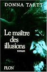 Le Maître des illusions by Donna Tartt