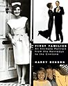 First Families: An Intimate Portrait from the Kennedys to the Clintons First Families: An Intimate Portrait from the Kennedys to the Clintons