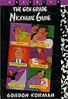 The 6th grade nickname game by Gordon Korman