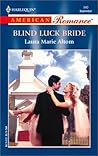 Blind Luck Bride Blind Luck Bride