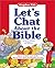 Let's Chat about the Bible: Bible Stories and More with Conversation Starters, Journaling Ideas, and Prayers (Kingdom Kidz)