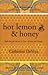 Hot Lemon and Honey: Reflec...