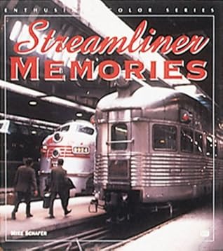 Streamliner Memories (Enthusiast Color Series)