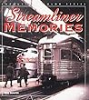 Streamliner Memories (Enthusiast Color Series)