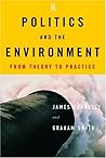 Politics and the Environment: From Theory to Practice