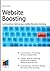 Website Boosting 2.0: Suchmaschinen-Optimierung, Usability, Online-Marketing