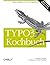 Typo3 Kochbuch: [Tipps & Rezepte Von Typo3 Experten ; Behandelt Typo3 4.0]
