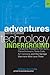 Adventures from the Technology Underground by William Gurstelle