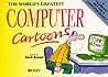 The World's Greatest Computer Cartoons (World's Greatest Cartoons Series)