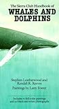 The Sierra Club Handbook of Whales and Dolphins by Stephen Leatherwood
