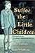 Suffer the Little Children by Mary Raftery Suffer the Little Children by Mary Raftery