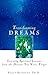 Transforming Dreams: Learning Spiritual Lessons from the Dreams You Never Forget