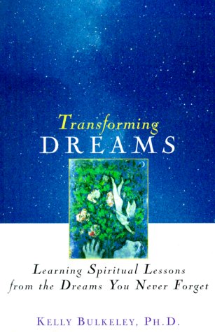 Transforming Dreams: Learning Spiritual Lessons from the Dreams You Never Forget (Paperback)