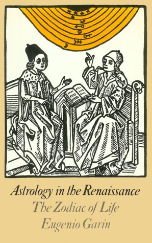Astrology in the Renaissance: The Zodiac of Life (Paperback)