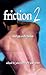 Friction 2