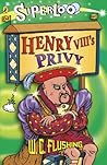 Superloo Henry VIIIs Privy