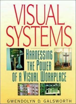 Visual Systems - Harnessing the Power of a Visual Workplace