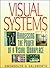 Visual Systems - Harnessing the Power of a Visual Workplace