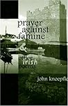 PRAYER AGAINST FAMINE AND OTHER IRISH POEMS