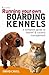 Running Your Own Boarding Kennels : The Complete Guide to Kennel and Cattery Management