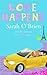 Love Happens by Sarah   O'Brien