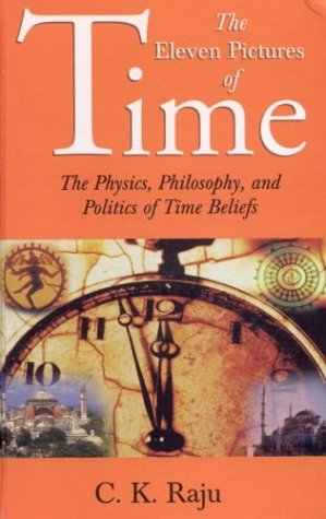 The Eleven Pictures of Time: The Physics, Philosophy, and Politics of Time Beliefs (Hardcover)