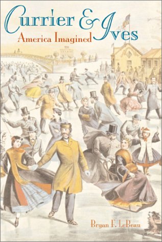 Currier & Ives: America Imagined (Hardcover)